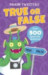 Brain Twisters: True or False
