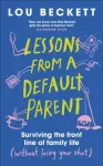 Lessons from a Default Parent