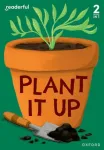 Readerful Rise: Oxford Reading Level 3: Plant It Up