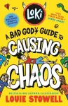 Loki: A Bad God's Guide to Causing Chaos