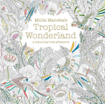 Millie Marotta's Tropical Wonderland