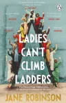 Ladies Can&rsquo;t Climb Ladders