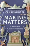 Making Matters, In Search of Creative Wonders