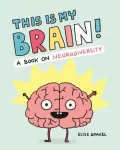 This Is My Brain!, A Book on Neurodiversity