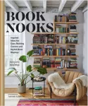 Book Nooks, Inspired Ideas for Cozy Reading Corners and Stylish Book Displays
