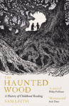 Haunted Wood, A History of Childhood Reading
