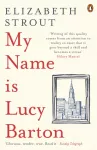 My Name Is Lucy Barton, From the Pulitzer Prize-winning author of Olive Kitteridge