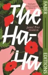 Ha-Ha (Faber Editions), 'Radiant and powerful.&rsquo; - Claire-Louise Bennett