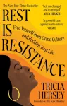 Rest Is Resistance, Free yourself from grind culture and reclaim your life