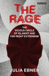 Rage, The Vicious Circle of Islamist and Far-Right Extremism