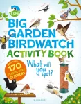 RSPB Big Garden Birdwatch Activity Book, The essential birdwatching activity book with 170+ stickers!