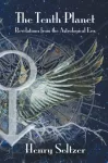 Tenth Planet: Revelations from the Astrological Eris