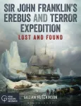 Sir John Franklin&rsquo;s Erebus and Terror Expedition