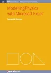 Modelling Physics with Microsoft Excel