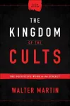 Kingdom of the Cults &ndash; The Definitive Work on the Subject
