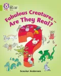 Fabulous Creatures &ndash; Are they Real?