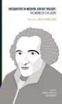 Encounters in Modern Jewish Thought