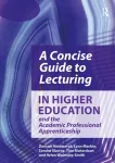 A Concise Guide to Lecturing in Higher Education and the Academic Professional Apprenticeship