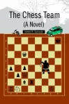 The Chess Team (A Novel)