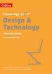 Cambridge IGCSE&trade; Design & Technology Teacher&rsquo;s Guide