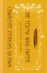 Yellow Wall-Paper and Selected Writings
