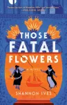 Those Fatal Flowers