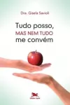 Tudo posso, mas nem tudo me convem
