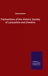 Transactions of the Historic Society of Lancashire and Cheshire