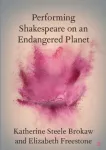 Performing Shakespeare on an Endangered Planet