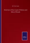 Shetches of the Coast of Maine and Isles of Shoals