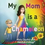 My Mom is a Chameleon