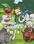 Morris the Monkey&rsquo;s Coconut Tale