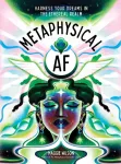 Metaphysical AF