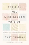 Life You Were Reborn to Live