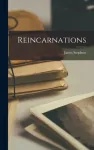 Reincarnations