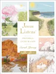 Jesus Listens: Prayers for Every Season
