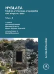 Hyblaea: Studi di archeologia e topografia dell&rsquo;altopiano ibleo. Volume 2