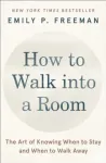 How to Walk into a Room