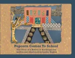 Popcorn Comes to School