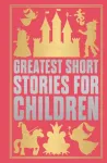 Greatest Short Stories for Children