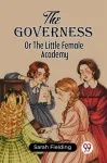 GovernessOr The Little Female Academy (Edition2023)