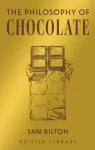 The Philosophy of Chocolate