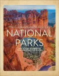 Complete Guide to America's National Parks