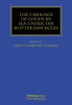 Carriage Of Goods By Sea Under The Rotterdam Rules