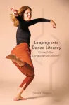 Leaping into Dance Literacy through the Language of Dance&reg;