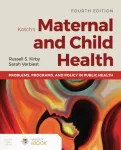 Kotch's Maternal and Child Health: Problems, Programs, and Policy in Public Health