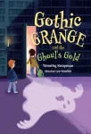 Gothic Grange and the Ghoul&rsquo;s Gold