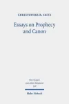 Essays on Prophecy and Canon