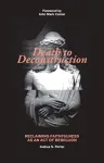 Death to Deconstruction
