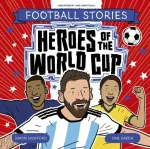Football Stories: Heroes of the World Cup